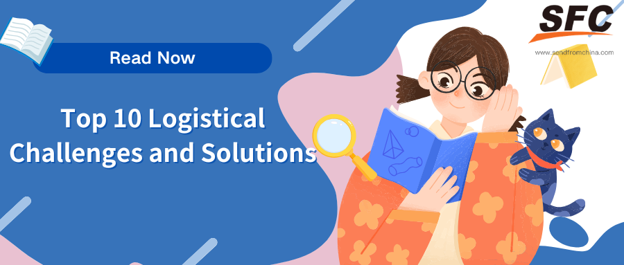 top-logistical-challenges-and-solutions